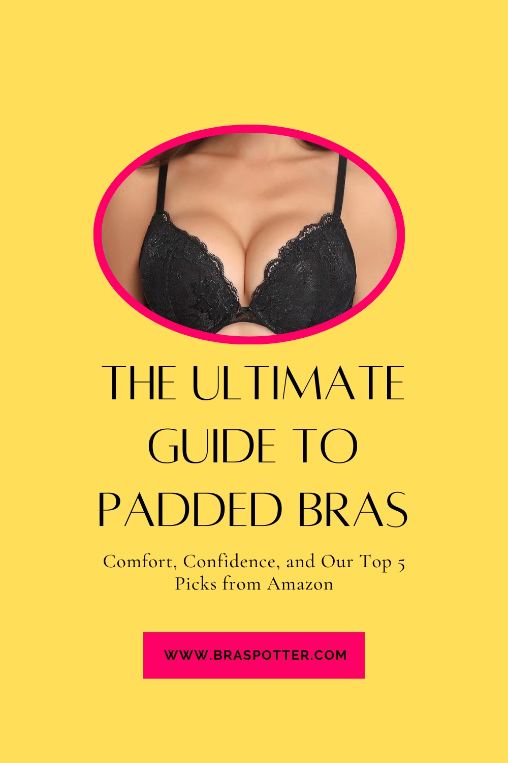 The Ultimate Guide to Padded Bras