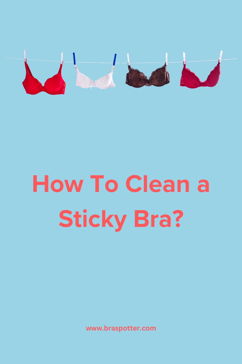 How To Clean a Sticky Bra?