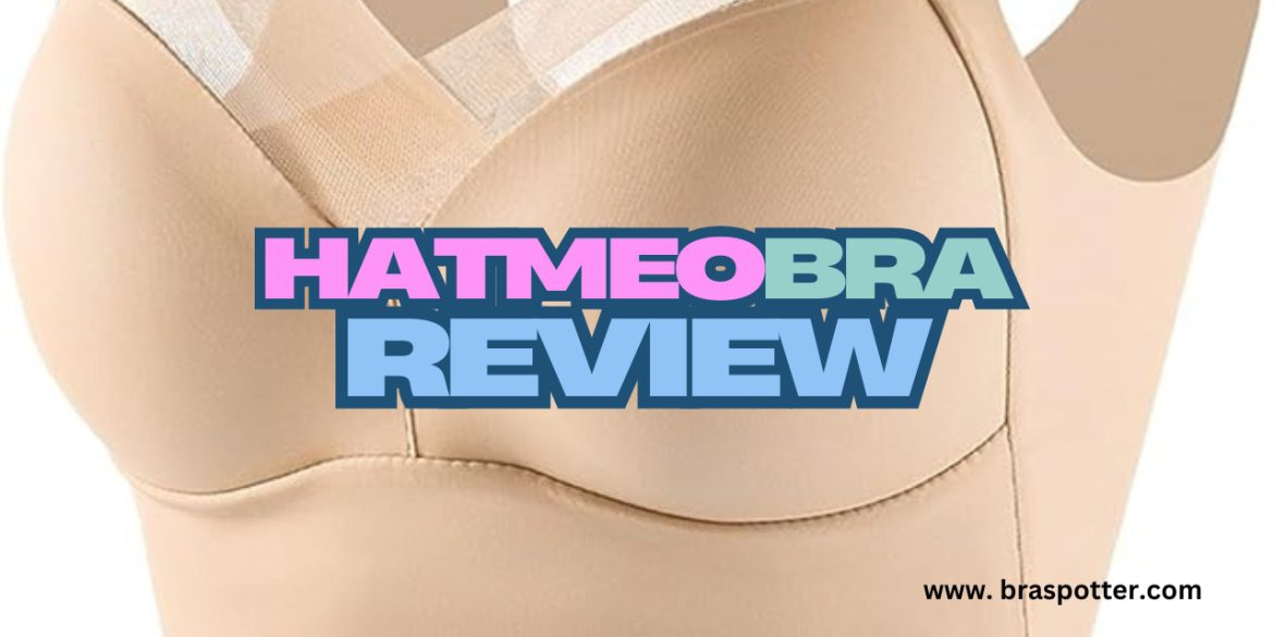 Hatmeo Bra Review